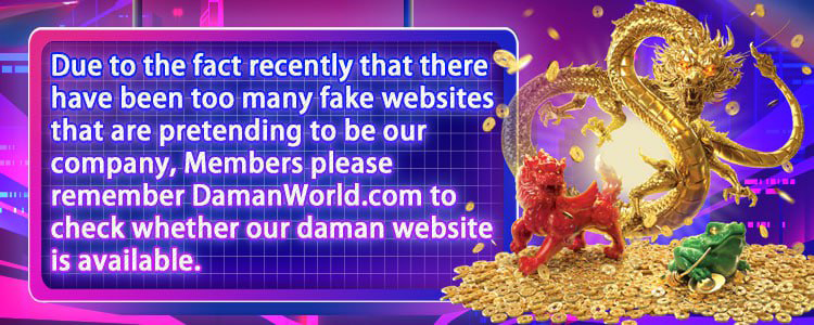 Daman members reminded to use damanworld.com to verify the official website.