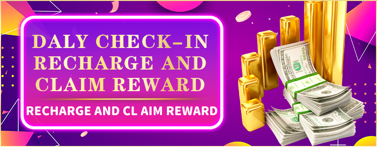 Daily check-in for recharge and reward claims.